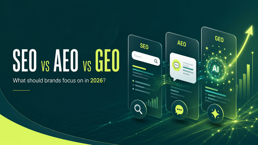 SEO vs AEO vs GEO: What Should Brands Focus on in 2026?